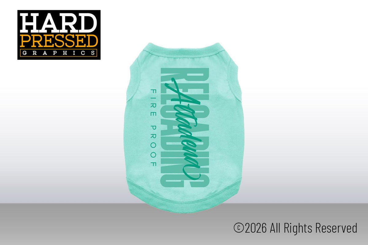 Sea foam green doggie reloading t-shirt with Altadena Reloading fire proof text